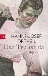 Ortheil, Hanns-Josef - Der Typ ist da