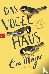 Meijer, Eva - Das Vogelhaus