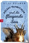Bogner, Anja - Bülent Rambichler und die fliegende Sau