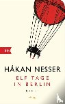 Nesser, Håkan - Elf Tage in Berlin