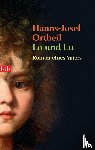 Ortheil, Hanns-Josef - Lo und Lu