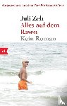 Zeh, Juli - Alles auf dem Rasen