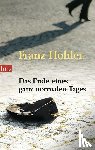 Hohler, Franz - Das Ende eines ganz normalen Tages