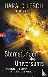 Lesch, Harald, Müller, Jörn - Sternstunden des Universums
