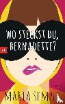 Semple, Maria - Wo steckst du, Bernadette?