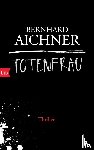 Aichner, Bernhard - Totenfrau