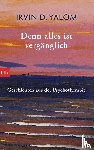 Yalom, Irvin D. - Denn alles ist vergänglich