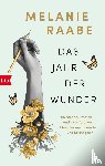Raabe, Melanie - Das Jahr der Wunder