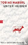 Haberl, Tobias - Unter Heiden