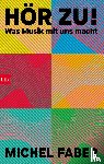 Faber, Michel - Hör zu!