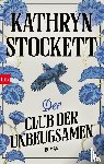 Stockett, Kathryn - Der Club der Unbeugsamen