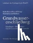 Balke, Klaus-Dieter, Beims, Ulrich, Heers, Franz Wilhelm, Hölting, Bernward - Lehrbuch der Hydrogeologie 4. Grundwassererschließung