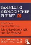 Geyer, Otto F., Gwinner, Manfred P. - Die Schwäbische Alb und ihr Vorland