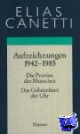 Canetti, Elias - Gesammelte Werke 04. Aufzeichnungen 1942 - 1985