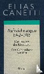 Canetti, Elias - Gesammelte Werke 04. Aufzeichnungen 1942 - 1985