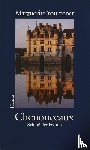 Yourcenar, Marguerite - Chenonceaux