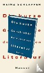Schlaffer, Heinz - Die kurze Geschichte der deutschen Literatur