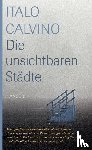 Calvino, Italo - Die unsichtbaren Städte
