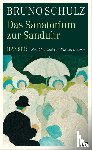 Schulz, Bruno - Das Sanatorium zur Sanduhr