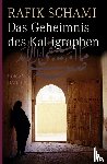 Schami, Rafik - Das Geheimnis des Kalligraphen