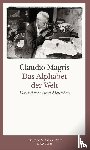 Magris, Claudio - Das Alphabet der Welt