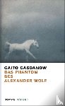 Gasdanow, Gaito - Das Phantom des Alexander Wolf