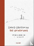 Grossman, David - Die Umarmung