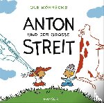 Könnecke, Ole - Anton und der große Streit