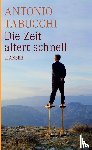 Tabucchi, Antonio - Die Zeit altert schnell