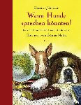 Wiesner, Henning - Wenn Hunde sprechen könnten! - Erstaunliches vom ältesten Haustier des Menschen