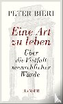 Bieri, Peter - Eine Art zu leben