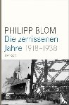 Blom, Philipp - Die zerrissenen Jahre