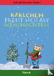 Berner, Rotraut Susanne - Karlchen freut sich auf Weihnachten