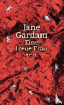 Gardam, Jane - Eine treue Frau