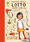 Reich, Annika - Lotto macht, was sie will!