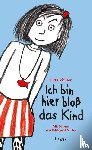 Richter, Jutta, Müller, Hildegard - Ich bin hier bloß das Kind