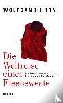 Korn, Wolfgang - Die Weltreise einer Fleeceweste