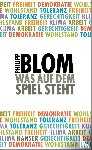 Blom, Philipp - Was auf dem Spiel steht