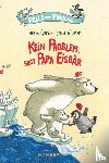 Callsen, Henning - Pelle und Pinguine - Kein Problem, sagt Papa Eisbär