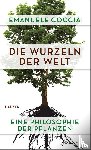 Coccia, Emanuele - Die Wurzeln der Welt