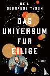 Degrasse Tyson, Neil - Das Universum für Eilige