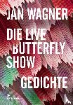 Wagner, Jan - Die Live Butterfly Show