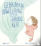 Eland, Eva - Gebrauchsanweisung gegen Traurigkeit