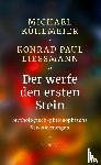 Köhlmeier, Michael, Liessmann, Konrad Paul - Der werfe den ersten Stein