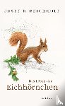 Reichholf, Josef H. - Das Leben der Eichhörnchen