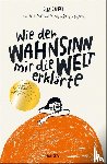 Zipfel, Dita, Flygenring, Rán - Wie der Wahnsinn mir die Welt erklärte