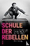 King, Charles - Schule der Rebellen