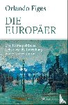 Figes, Orlando - Die Europäer