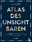 Cheshire, James, Uberti, Oliver - Atlas des Unsichtbaren
