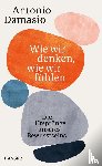 Damasio, Antonio - Wie wir denken, wie wir fühlen